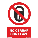 SEÑAL PROHIBIDO NO CERRAR CON LLAVE PVC 21x30 CM